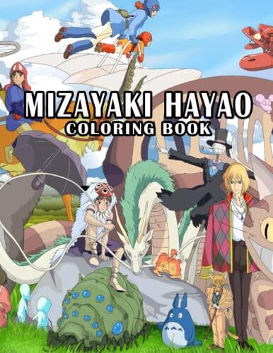 Mịzayaki Háyao Coloring Book: An Coloring Book about All Characters .Great Gift Mịzayaki Háyao Coloring