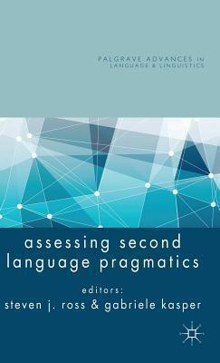 Assessing Second Language Pragmatics