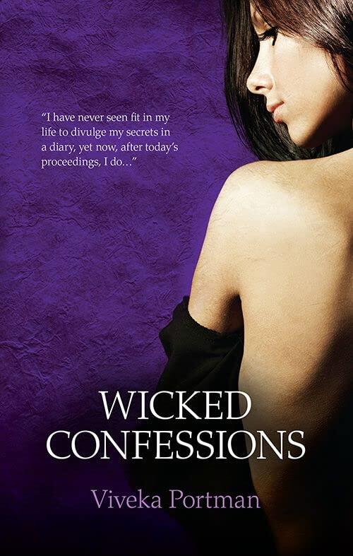 Wicked Confessions: The Secret Diary of Lady Catherine Bexley / The Wicked Confessions of Lady Cecelia Stanton /  The Private Affairs of Lady Jane Fielding