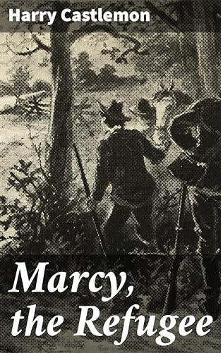 Marcy, the Refugee: A Gripping Tale of Resilience and Hope Amid Civil War Hardships