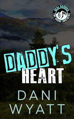 DADDY'S HEART: An Age-Gap Forced Proximity Mountain Man Damaged Hero Romance