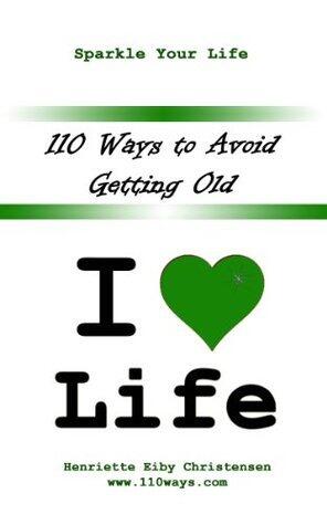 110 Ways to Avoid Getting Old - Sparkle Your life