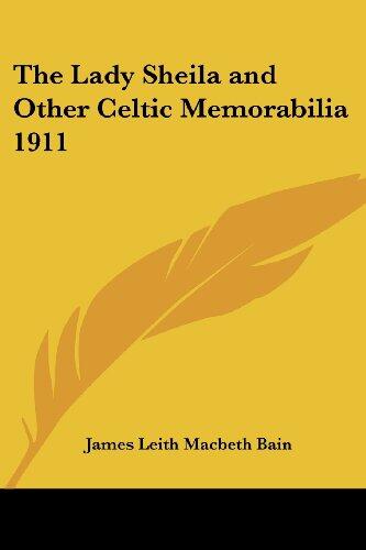 The Lady Sheila and Other Celtic Memorabilia (1911)