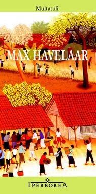 Max Havelaar ovvero Le aste del caffè della Società di Commercio Olandese