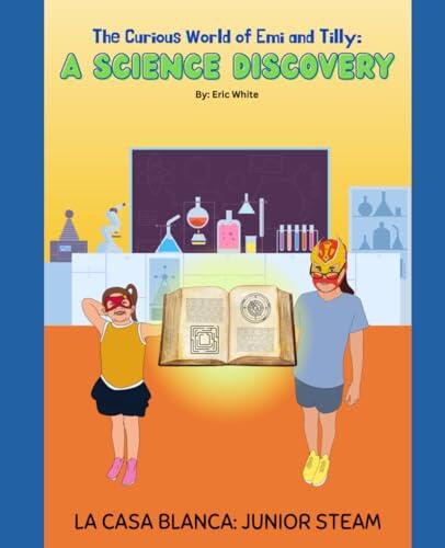 The Curious World of Emi and Tilly: A Science Discovery