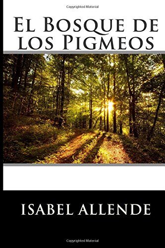 El Bosque de Los Pigmeos: Memorias del Aguila y El Jaguar 3