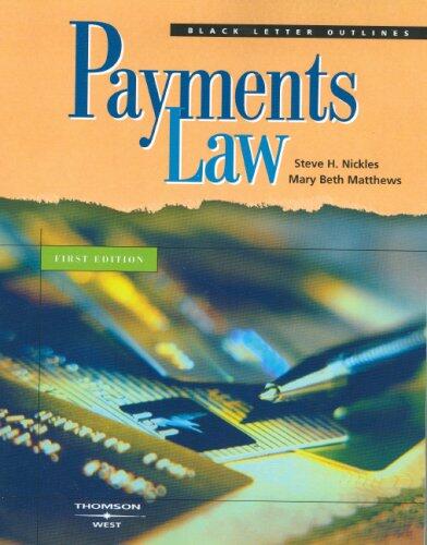 Black Letter Outline on Payments Law