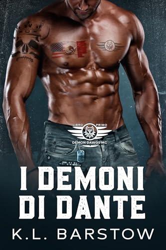 I demoni di Dante: Demon Dawgs MC San Diego - Libro primo (Club Motociclistico Demon Dawgs (Edición Italiana) Vol. 1)