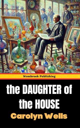 The Daughter of the House: A Fleming Stone Detective Story