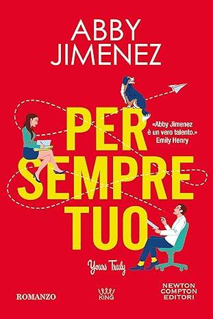 Per sempre tuo. Yours Truly
