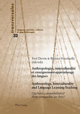 Anthropologies, Interculturalite Et Enseignement-Apprentissage Des Langues Anthropology, Interculturality and Language Learning-Teaching: Quelle(s) Co