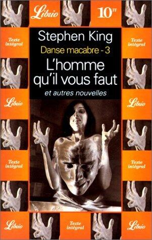 L'Homme qu'il vous faut, et autres nouvelles