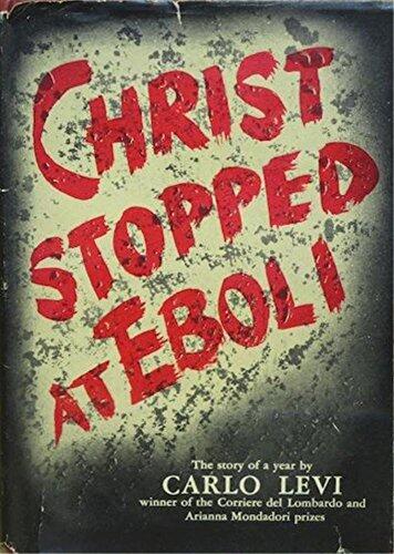 Christ Stopped At Eboli: The Story Of A Year