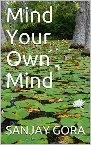 Mind Your Own Mind