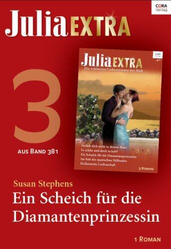 Ein Scheich für die Diamantenprinzessin (Julia)