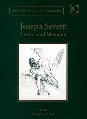 Joseph Severn: Letters and Memoirs