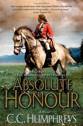 Absolute Honour: An Adventurous Tale of Spies and Jacobites, Love and Betrayal in the 18th Century