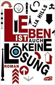 Leben ist auch keine Lösung