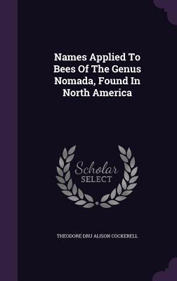 Names Applied To Bees Of The Genus Nomada, Found In North America