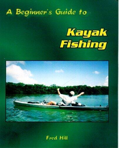 A Beginner's Guide to Kayak Fishing