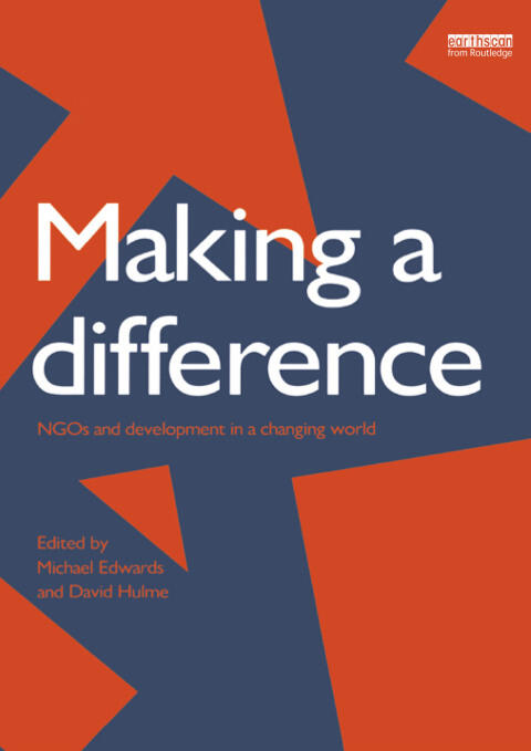 Making a Difference: NGOs and Development in a Changing World