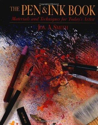 The Pen and Ink Book: Materials and Techniques for Today's Artist