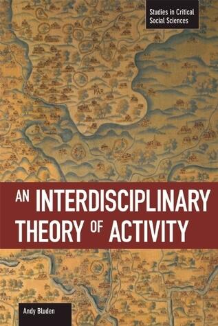 An Interdisciplinary Theory of Activity