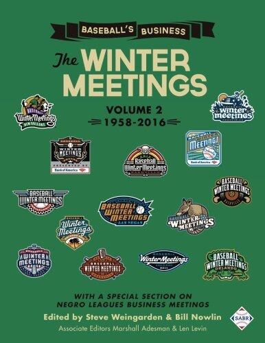 Baseball's Business: The Winter Meetings: 1958-2016 (Volume Two)