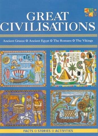 Great Civilizations: Ancient Greece, The Romans, Ancient Egypt, the Vikings