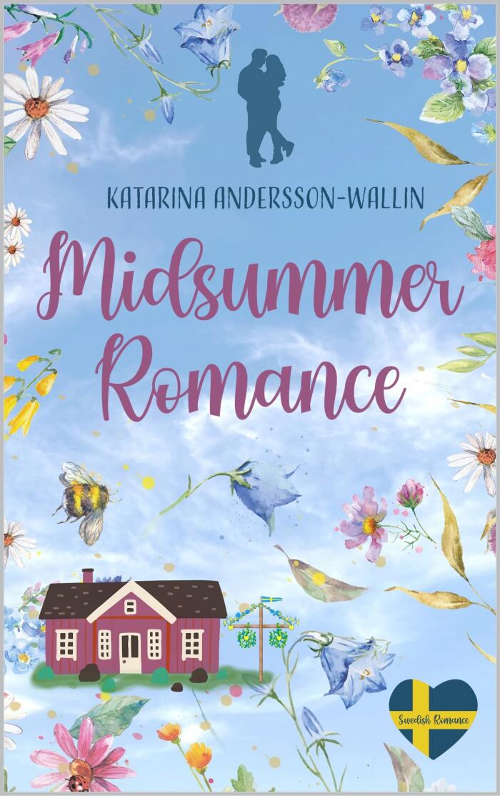 Midsummer Romance: Wholesome Swedish Romance: A Heartwarming Feel-Good Lovestory set in Stockholm and the Swedish Countryside. Romantic Beach Read from ... (Swedish Romance