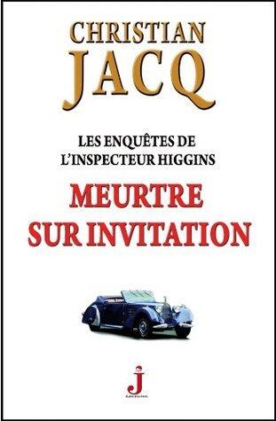 Meurtre sur invitation (Les Enquêtes de l'inspecteur Higgins t. 5)