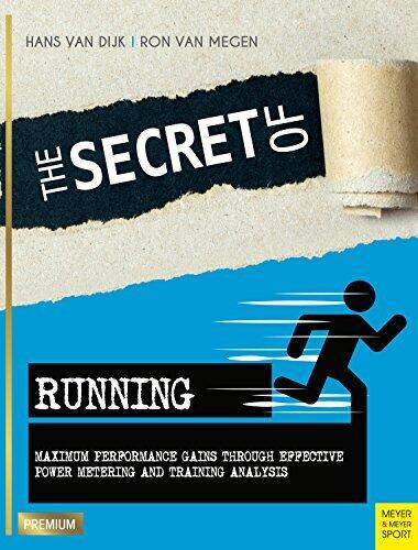 The Secret of Running: Maximum Performance Gains Through Effective Power Metering and Training Analysis