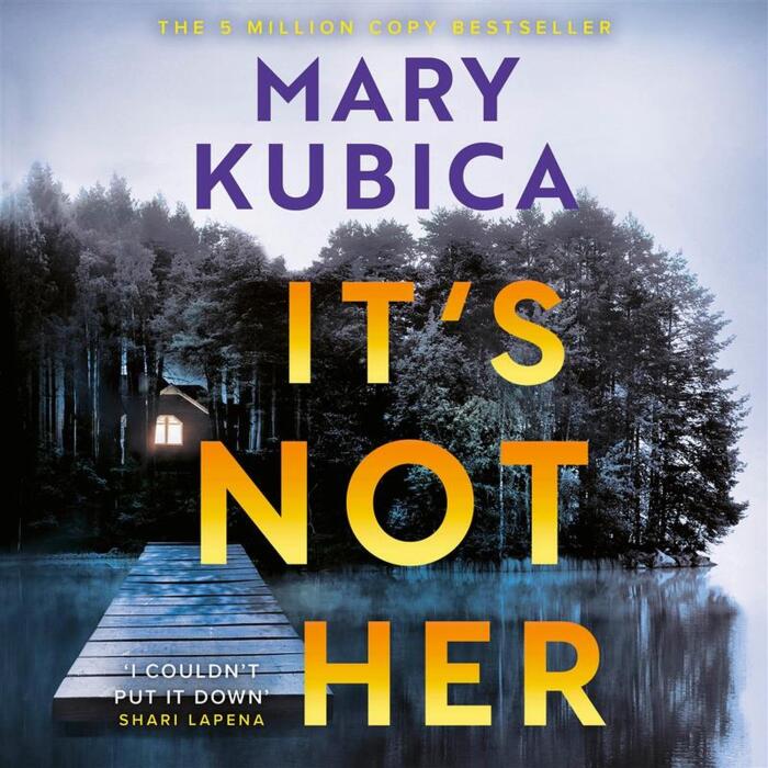 It's Not Her: The twisty new thriller from the bestselling author of Local Woman Missing