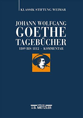 Johann Wolfgang Goethe: Tagebücher: Band IV,2 Kommentar (1809–1812)