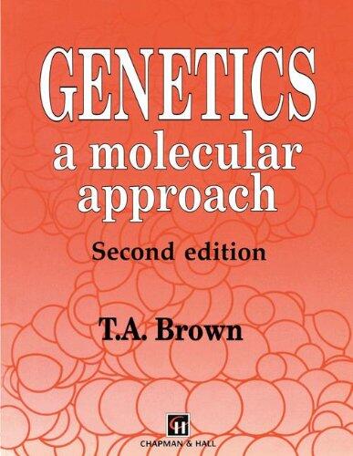 Genetics: A Molecular Approach