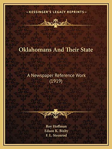 Oklahomans and Their State: A Newspaper Reference Work