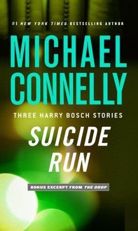 Suicide Run: Three Harry Bosch Stories