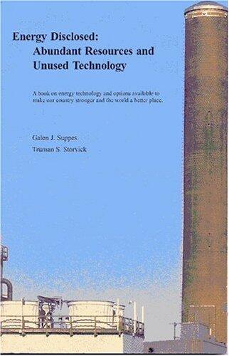 Energy Disclosed: Abundant Resources and Unused Technology