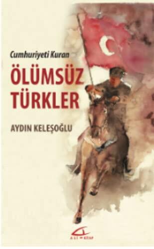 Cumhuriyet Kuran Ölümşüz Türkler