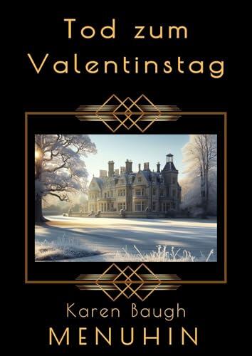 Tod zum Valentinstag: Historischer Kriminalroman (Buch 13 der Heathcliff Lennox Reihe)