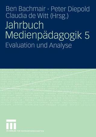 Jahrbuch Medien-Pädagogik: Evaluation und Analyse
