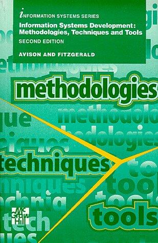 Information Systems Development: Methodologies, Techniques, and Tools