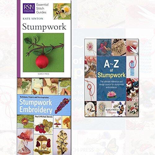 Stumpwork Embroidery Collection: A-Z of Stumpwork / Stumpwork / RSN Essential Stitch Guides