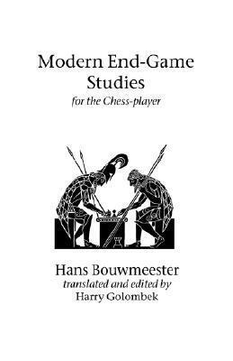 Modern End-game Studies for the Chess Player