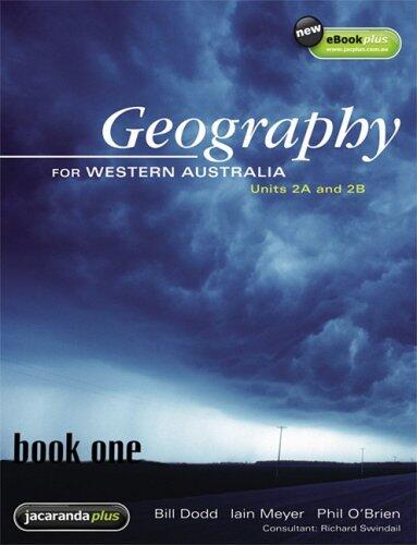 Geography for Western Australia Units 2A and 2B Book One and eBookPLUS