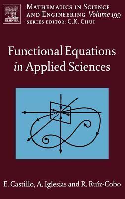Functional Equations in Applied Sciences. Mathematics in Science and Engineering, Volume 199.