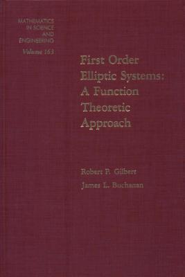 First Order Elliptic Systems: A Function Theoretic Approach: A Function Theoretic Approach