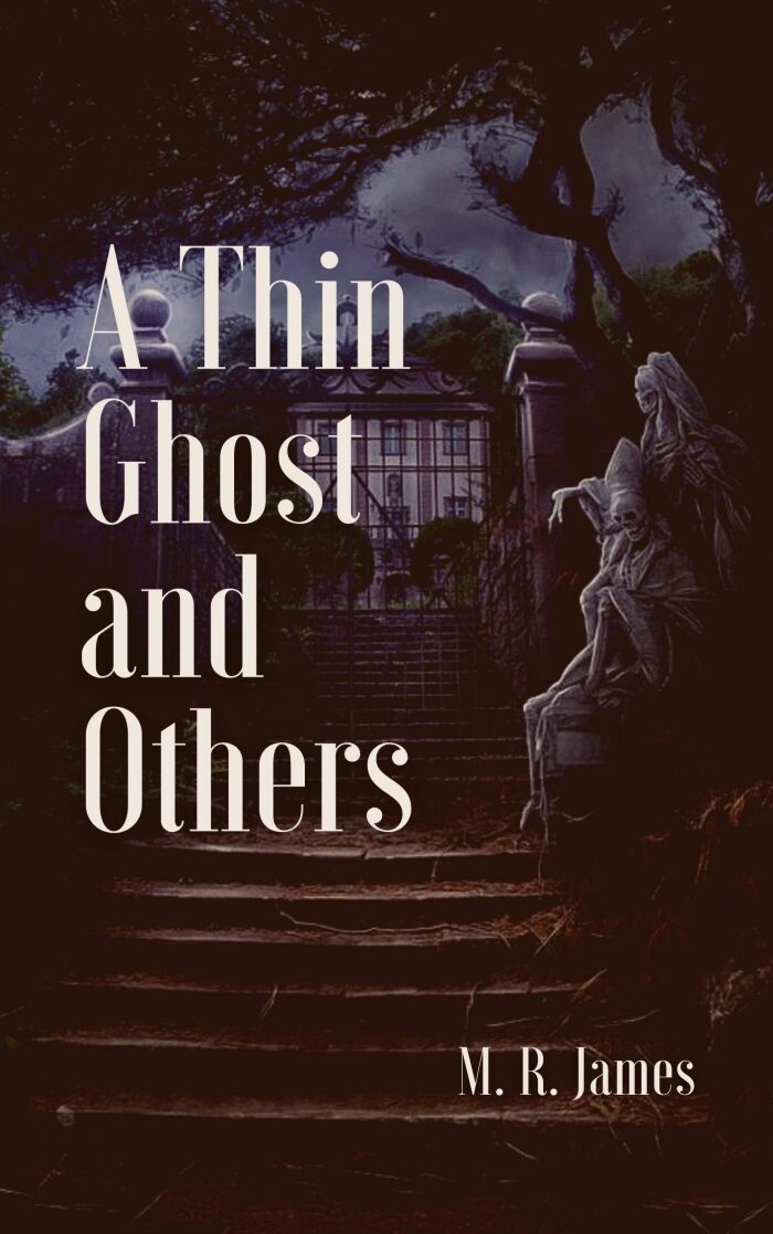 A Thin Ghost and Others: Original Classics and Annotated