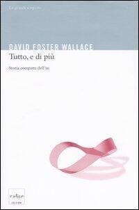 Tutto, e di più: Storia compatta dell'infinito