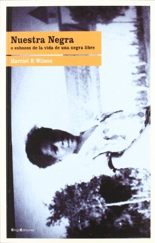 Nuestra Negra o esbozos en la vida de una negra libre